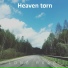 Heaven torn
