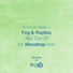 Fog, Replika