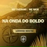 Mc Taizinho, Mc Nick, Lorinho Mestre