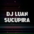 DJ Luan Sucupira