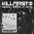 KillFirst, Critical J, Maddos feat. Matey
