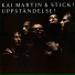Kai Martin & Stick!