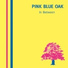 Pink Blue Oak