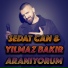 Sedat Can, Yılmaz Bakır
