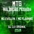 MC Flavinho, Mc Evellyn, DJ ZLK Original