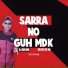 DJ Guh mdk, Mc Leo, Mc Mn feat. mc vidal