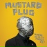 Mustard Plug
