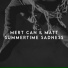 Mert Can, Matt