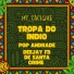 Pop Andrade, Mc Cacique, DEEJAY FB DE SANTA CRIME