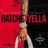 RATCHETYELLA