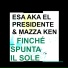 Esa AKA El Presidente, Mazza Ken