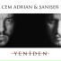 Cem Adrian, Şanışer