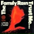 The-Family-Rain-Trust-Me