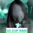 DJ ZUP RAlii