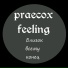 praecox feeling