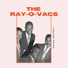 The Ray-O-Vacs