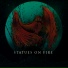Statues On Fire