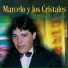 Marcelo y Los Cristales