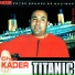 Kader Titanic