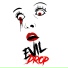 Evil Drop