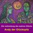 Andy der Glückspilz