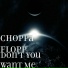 Choppa Flopp