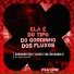Gordinho Dos Fluxos, MC Neguinho R, DJ Santos MEC