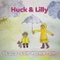 Huck & Lilly