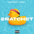 Ratchetón, 2DEEP