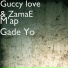 Guccy love, ZamaE
