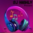 Dj highly