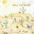 SPILL THE BEANS feat. Carol Knauber