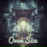 Over Size