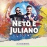 Neto e Juliano