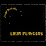Eirin Peryglus