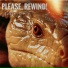 Please, Rewind!