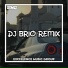 DJ BRIO REMIX