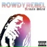 Rowdy Rebel