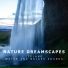Nature Dreamscapes
