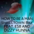 SMALLTOWN RAY feat. E$B, Dizzy Hunna