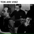 Ton Ami Vinz