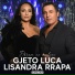 Gjeto Luca, Lisandra Rrapa
