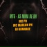 Mc PR, MC MARLON PH, DJ KONHAKE