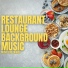 Restaurant Lounge Background Music