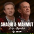 Mahmut Ferati feat. Shaqir Cërvadiku