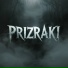 PRIZRAKI