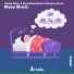Ambia Music, Deep Sleep Music, Sleeping Music