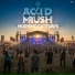 Acid Mush