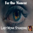 Last Monk Standing