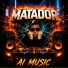 Matador AI Music